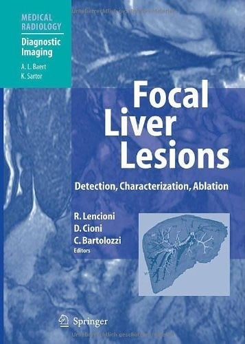 Focal Liver Lesions: Detection, Characterization, Ablation (Medical Radiology)