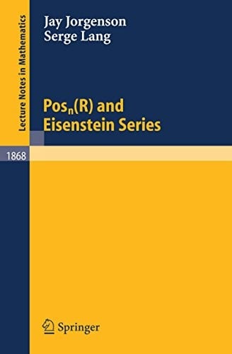 Posn(R) and Eisenstein Series (Lecture Notes in Mathematics Book 1868)