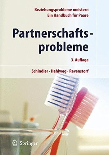 Partnerschaftsprobleme: Möglichkeiten zur Bewältigung: Ein Handbuch für Paare (German Edition)