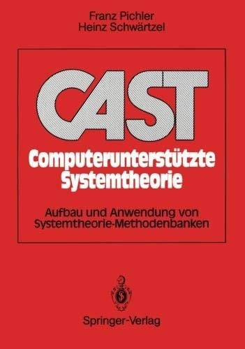 CAST Computerunterstützte Systemtheorie: Aufbau und Anwendung von Systemtheorie-Methodenbanken (German Edition)