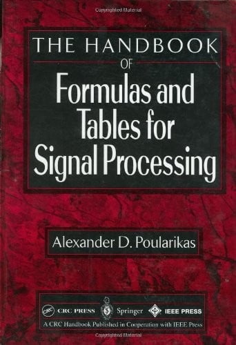 Handbook of Formulas and Tables for Signal Processing (Electrical Engineering Handbook)