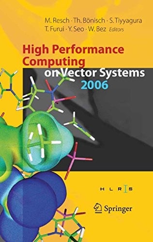 High Performance Computing on Vector Systems 2006: Proceedings of the High Performance Computing Center Stuttgart, March 2006