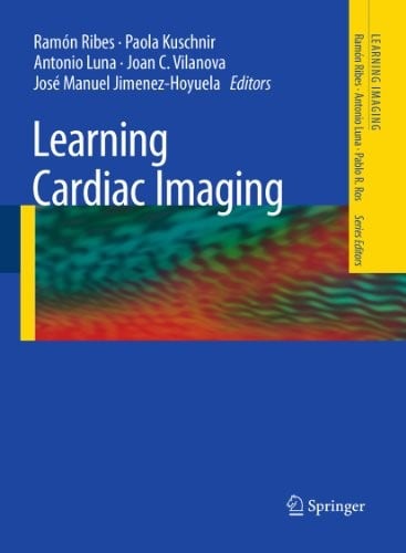 Learning Cardiac Imaging: 100 Essential Cases (Learning Imaging)