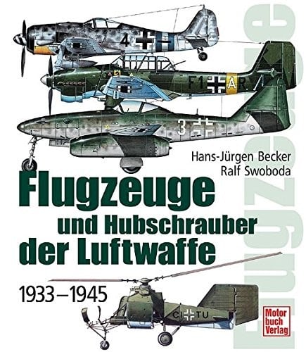 Flugzeuge und Hubschrauber der Luftwaffe des Heeres und der Kriegsmarine