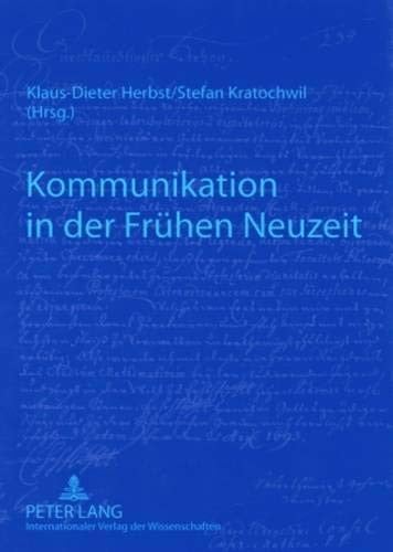 Kommunikation in der Frühen Neuzeit (German Edition)