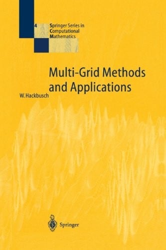 Multi-Grid Methods and Applications (Springer Series in Computational Mathematics)