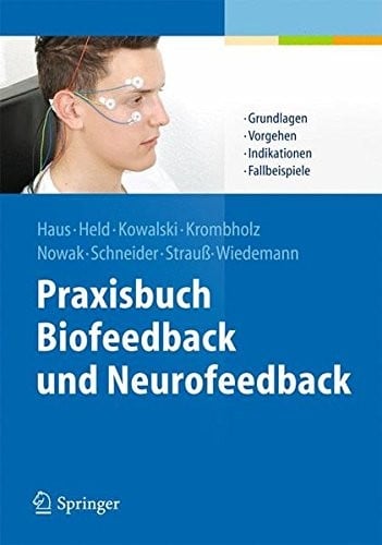 Praxisbuch Biofeedback und Neurofeedback (German Edition)