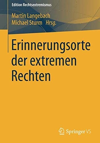Erinnerungsorte der extremen Rechten