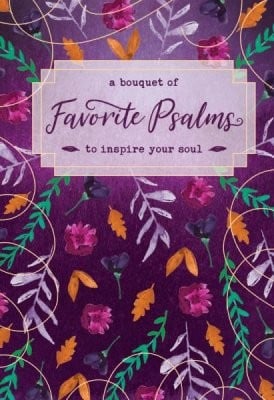 BOUQUET OF FAVORITE PSALMS TO INSPIRE YOUR SOUL