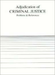 Adjudication of criminal justice