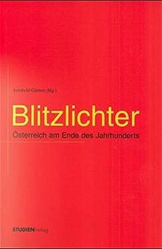 Blitzlichter: Österreich am Ende des Jahrhunderts (German Edition)
