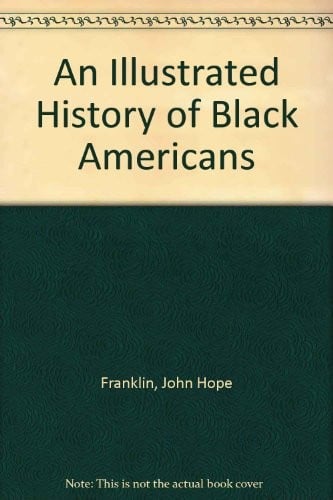 An Illustrated History of Black Americans