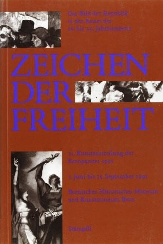 Zeichen der Freiheit: Das Bild der Republik in der Kunst des 16. bis 20. Jahrhunderts (German Edition)