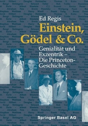Einstein, Gödel & Co.: Genialität und Exzentrik ― Die Princeton-Geschichte (German Edition)