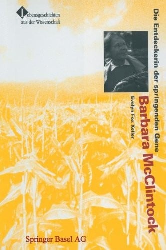 Barbara McClintock: Die Entdeckerin der springenden Gene (German Edition)
