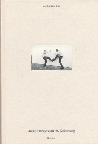 Similia similibus: Joseph Beuys zum 60. Geburtstag (German Edition)