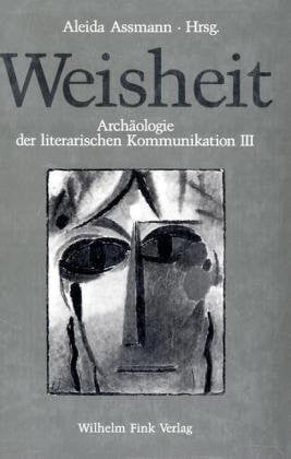 Weisheit (Archäologie der literarischen Kommunikation) (German Edition)