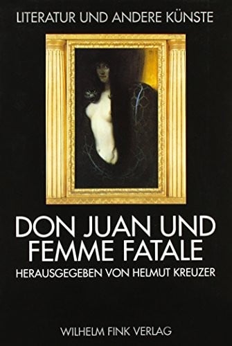 Don Juan und Femme fatale