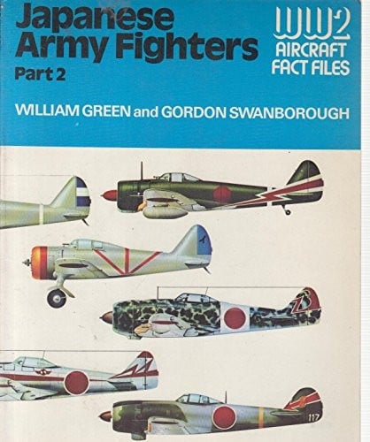 Japanese Army Air Force Fighters, Part 1 (WWII Aircraft Fact Files)