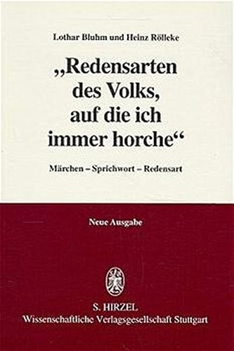 Redensarten des Volks, auf die ich immer horche