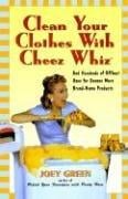 Clean Your Clothes with Cheez Whiz