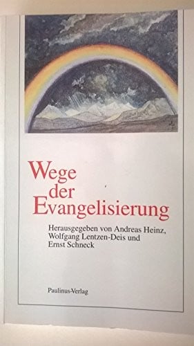 Wege der Evangelisierung: Heinz Feilzer zum 65. Geburtstag (German Edition)