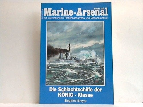 Die Schlachtschiffe der KÖNIG- Klasse