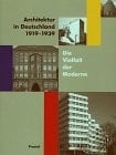 The Many faces of modern architecture: Building in Germany between the World Wars