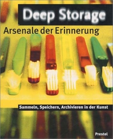 Deep Storage. Arsenale der Erinnerung. Sammeln, Speichern, Archivieren in der Kunst. [Katalog anläßlich der gleichnamigen Wanderausstellung im Haus der Kunst, München, Neue Nationalgalerie Berlin, Kunstmuseum Düsseldorf, Henry Art Gallery, Seattle. 3