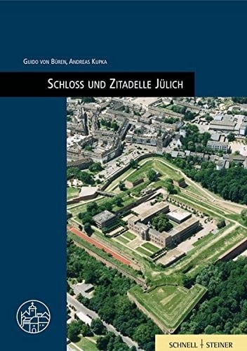 Schloss Und Zitadelle Julich (Burgenfuhrer) (German Edition)