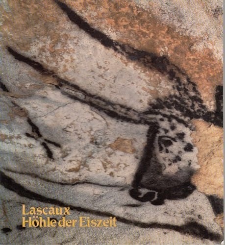 DIE H©HLE VON LASCAUX