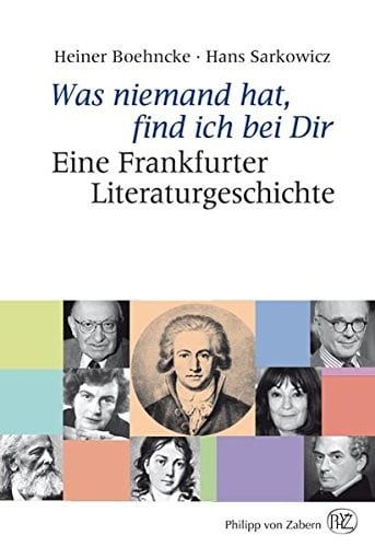 Was Niemand hat, Find ich bei Dir: Eine Frankfurter Literaturgeschichte (German Edition)
