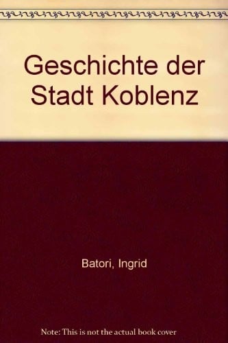 Geschichte der Stadt Koblenz