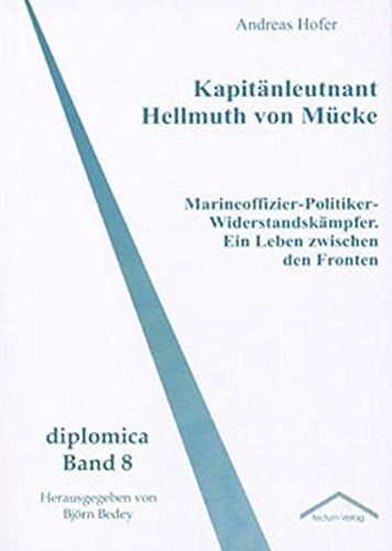 Kapitänleutnant Hellmuth von Mücke (German Edition)