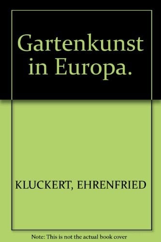 Gartenkunst in Europa.