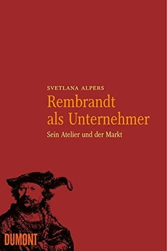 Rembrandt als Unternehmer.