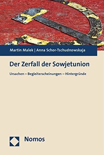 Der Zerfall Der Sowjetunion: Ursachen - Begleiterscheinungen - Hintergrunde (German Edition)