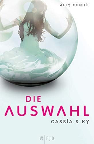 Cassia & Ky 01. Die Auswahl