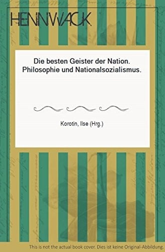 Die besten Geister der Nation: Philosophie und Nationalsozialismus (German Edition)