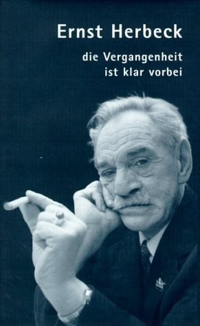 Ernst Herbeck: die Vergangenheit ist klar vorbei