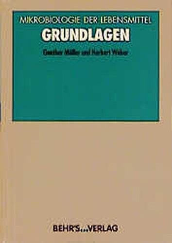 Mikrobiologie der Lebensmittel. Grundlagen