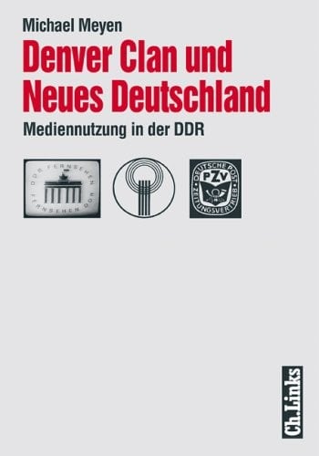 Denver Clan und Neues Deutschland: Mediennutzung in der DDR