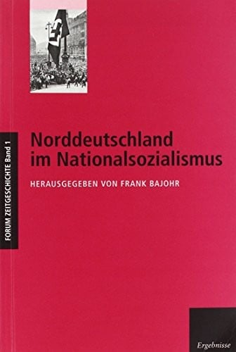 Norddeutschland im Nationalsozialismus (Forum Zeitgeschichte) (German Edition)