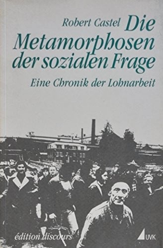 Die Metamorphosen der sozialen Frage.