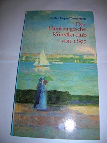 Der Hamburgische Künstlerclub von 1897.