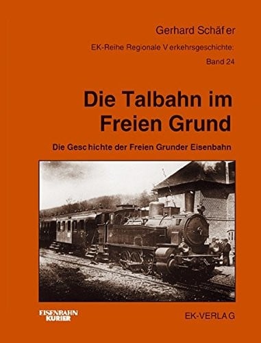 Die Talbahn im Freien Grund