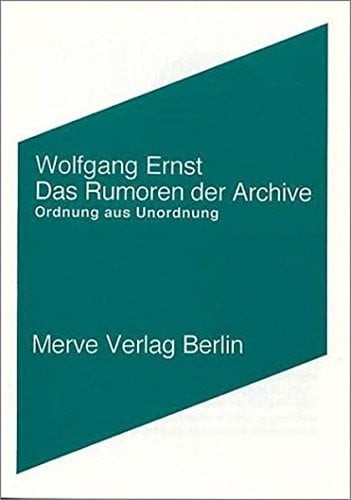 Das Rumoren der Archive