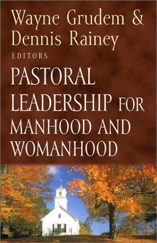 Pastoral leadership for manhood and womanhood