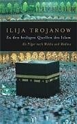 Zu den heiligen Quellen des Islam.
