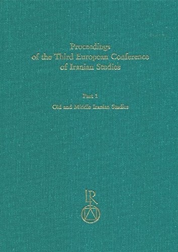 Proceedings of the Third European Conference of Iranian Studies: Held in Cambridge, 11th to 15th September 1995. Old and Middle Iranian Studies (Beitrage Zur Iranistik)